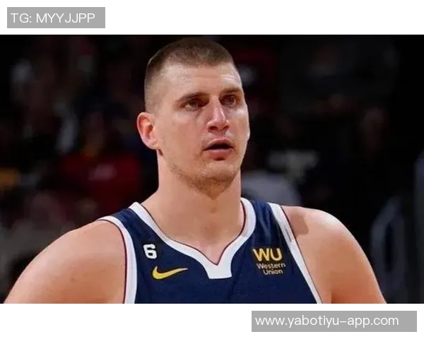 约基奇赞卡梅隆约翰逊传球能力无球空切被低估的独特价值